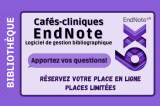 Formation de la bibliothèque : Café-clinique d’aide EndNote