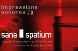 Exposition sana spatium / projet impressions sonores 2.0