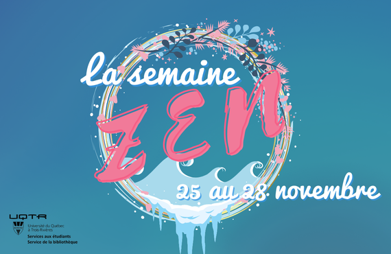 C’est bientôt la semaine zen!