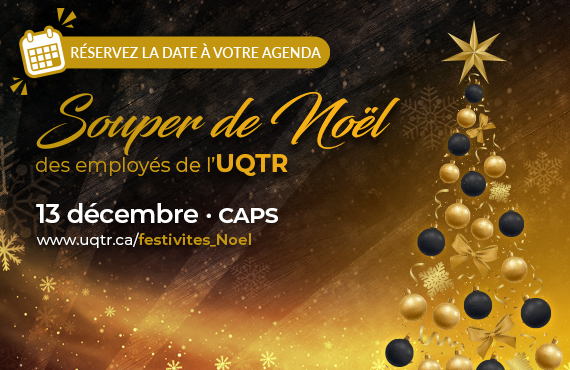 Inscriptions jusqu’au 29 novembre! Souper de Noël de l’UQTR