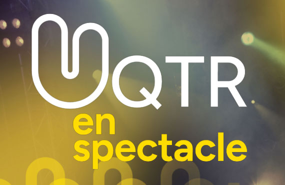 Les inscriptions pour UQTR en spectacle sont lancées!