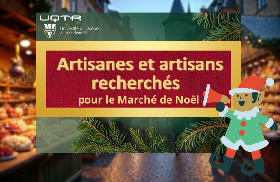 🎄Invitation à exposer au Marché de Noël de l’UQTR